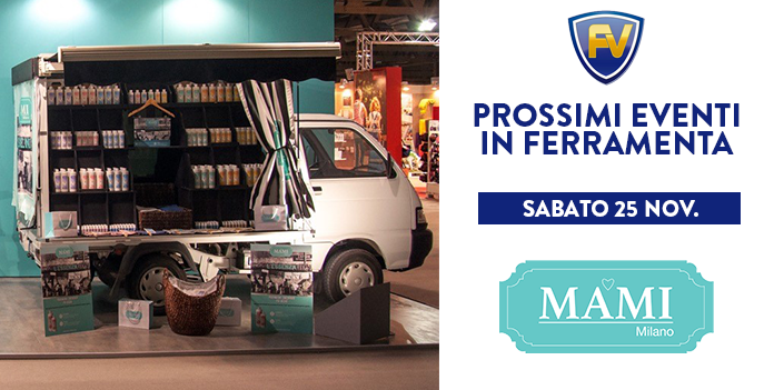 Sabato 25: MAMI in Ferramenta Vanoli!